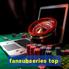 fansubseries top